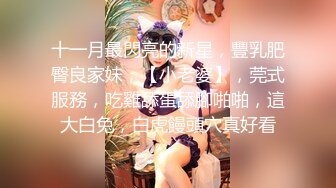 [MP4/ 1.19G]&nbsp;&nbsp;极品王炸性爱实拍大神Azxy真实约炮170舞蹈系学妹 强火力后入超敏感体质 淫水喷射顺腿流