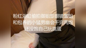 老公出国寂寞气质美少妇富婆酒吧找个很能干的鸭男啪啪边干边淫语挑逗爆肏的少妇失控嗷嗷叫