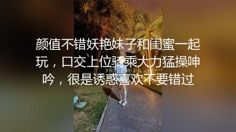 [MP4/ 222M] 操少妇 你老公回来了 打我怎么办 你老婆给他操一下 叫这么大声邻居听到