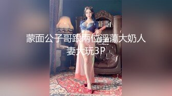 G奶甜美小姐姐，巨乳无毛嫩穴，扭动大屁股，手指扣穴流出白浆