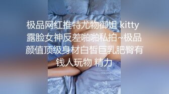 爆乳翘臀颜值女神！我毛可多了！一线天肥穴，极品美腿一字马，筋膜枪震穴，美臀极度诱惑