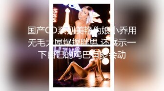 高颜值甜美粉逼妹子自慰啪啪头部插入震动，炮友掰穴后入抽插特写搞完再大黑牛玩弄!