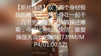 STP22836 花老相好足疗女技师 吃饱喝足第二炮 看麻豆小视频边操&nbsp;&nbsp;边看边自慰 骑乘猛操很享受