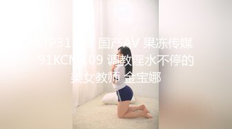 【新片速遞】&nbsp;&nbsp; 高颜值美眉 大口一点 不要怼着我屁眼拍 棒棒吃的认真 这大屁屁 一线天白虎鲍鱼真的爱了[136MB/MP4/02:20]