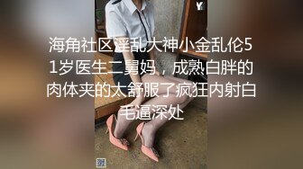 STP17755 肉丝短裤妹子啪啪，近距离拍摄舔弄口交大力抽插猛操