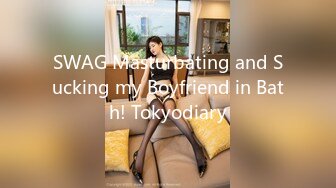 SWAG Masturbating and Sucking my Boyfriend in Bath! Tokyodiary