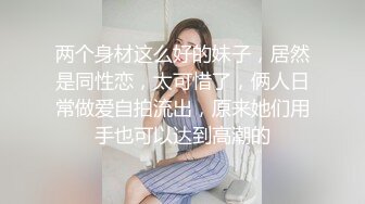 ★☆极品流出★☆大奶少妇叫宝贝 叫出来 不要 看看刚被大牛子肏过的屄 别说不清楚 这么大的屄什么样的牛子能填满